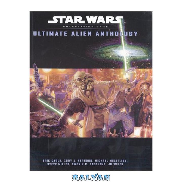 دانلود کتاب Ultimate Alien Anthology (Star Wars Roleplaying Game)